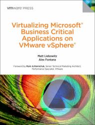 Virtualizing Microsoft Business Critical Applications on VMware VSphere