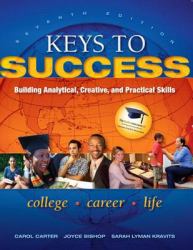 Keys to Success : Building Analytical, Creative, and Practical Skills