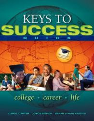 Keys to Success Quick : College Career Life