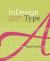 InDesign Type : Professional Typography with Adobe Indesign