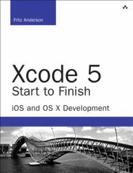 Xcode 5 Start to Finish : iOS and OS X Development