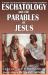 Eschatology and the Parables of Jesus : A Study of the Shift from Old to New Covenant