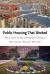 Public Housing That Worked : New York in the Twentieth Century