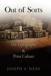 Out of Sorts : On Typography and Print Culture