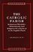 The Catholic Parish : Institutional Discipline, Tribal Identity and Religious Development in the English Church