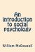 An Introduction to Social Psychology