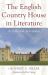 The English Country House in Literature : A Critical Selection