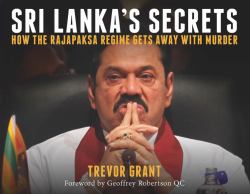 Sri Lanka's Secrets : How the Rajapaksa Regime Gets Away with Murder