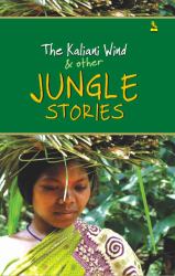 Kaliani Wind & other Jungle Stories