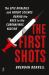 The First Shots : The Epic Rivalries and Heroic Science Behind the Race to the Coronavirus Vaccine