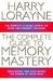 The Complete Guide to Memory Mastery : Organizing and Developing the Power of Your Mind