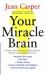 Your Miracle Brain