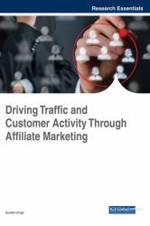 Driving Traffic and Customer Activity Through Affiliate Marketing