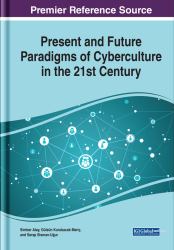 Present and Future Paradigms of Cyberculture in the 21st Century