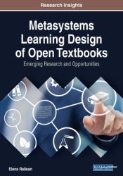 Metasystems Learning Design of Open Textbooks : Emerging Research and Opportunities