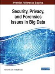 Security, Privacy, and Forensics Issues in Big Data