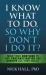 I Know What to Do So Why Don't I Do It? - Second Edition : Mind Your Emotions to End Procrastination and Achieve All Your Goals