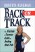 Back on Track : Lifestyle and Exercise Guide on Healing Back Pain