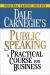 Dale Carnegie's Public Speaking : A Practical Course for Business