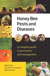 Honey Bee Pests and Diseases : A Complete Guide to Prevention and Management