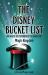 The Disney Bucket List : 100 Ways to Experience the Magic of Magic Kingdom