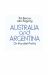 Australia and Argentina : On Parallel Paths