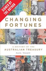 Changing Fortunes : A History of the Australian Treasury