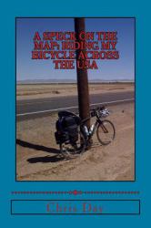 A Speck on the Map : Riding My Bicycle Across the USA