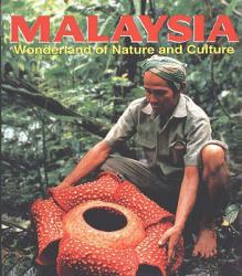 Malaysia : Wonderland of Nature and Culture