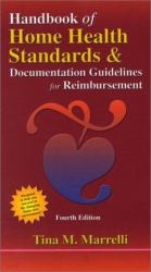 Handbook of Home Health Standards and Documentation : Guidelines for Reimbursement