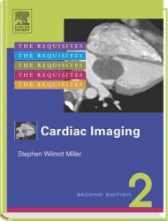 Cardiac Imaging : The Requisites