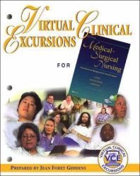 Virtual Clinical Excursions 1.0 to Accompany Medical-Surgical Nursing : Assessment and Management of Clinical Problems