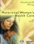 Maternity and Women's Health Care - Text and Virtual Clinical Excursions Package