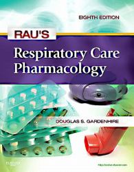 Rau's Respiratory Care Pharmacology