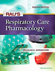 Rau's Respiratory Care Pharmacology