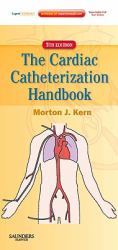 The Cardiac Catheterization Handbook