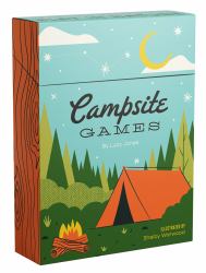 Campsite Games : 50 Fun Games to Play in Nature