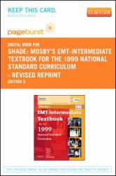 Mosby's EMT- Intermediate Textbook for the 1999 National Standard Curriculum, Revised Reprint - Pageburst Digital Book (Retail Access Card)