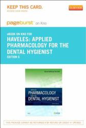 Applied Pharmacology for the Dental Hygienist - Pageburst e-Book on Kno (Retail Access Card)