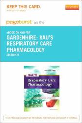 Rau's Respiratory Care Pharmacology - Pageburst e-Book on Kno (Retail Access Card)