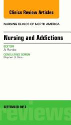 Nursing and Addictions, An Issue of Nursing Clinics,