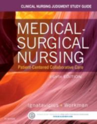 Clinical Nursing Judgment Study Guide for Medical-Surgical Nursing : Patient-Centered Collaborative Care