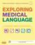 Exploring Medical Language - Text and Audio CDs Package : A Student-Directed Approach