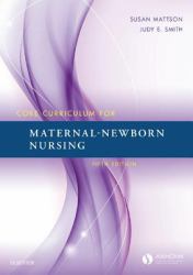 Core Curriculum for Maternal-Newborn Nursing