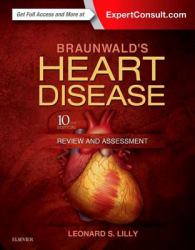 Braunwald's Heart Disease Review and Assessment