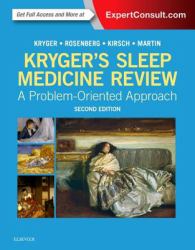 Kryger's Sleep Medicine Review : A Problem-Oriented Approach