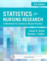 Statistics for Nursing Research : A Workbook for Evidence-Based Practice