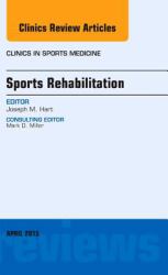 Sports Rehabilitation, an Issue of Clinics in Sports Medicine