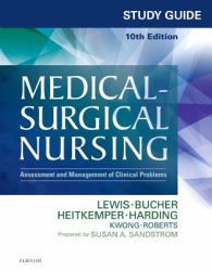 Study Guide for Medical-Surgical Nursing : Assessment and Management of Clinical Problems