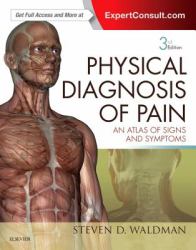 Physical Diagnosis of Pain : An Atlas of Signs and Symptoms